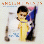 Ancient Winds - New Vision