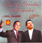 Los dos grandes del Ecuador - Julio Jaramillo y Segundo Rosero