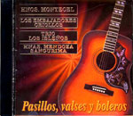 Pasillos, Valses y boleros - Hnos. Montecel, Los Embajadores Criollos, Trio los Isleos, Hnas Mendoza