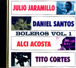 Boleros Vol. 1 - Julio Jaramillo, Daniel Santos, Alci Acosta, Tito Cortes