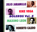Boleros Vol. 4 - Julio Jaramillo, Kike Vega, Maximo Leon, Roberto Calero